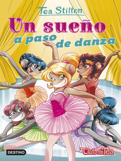 Title details for Un sueño a paso de danza by Tea Stilton - Available